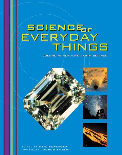 Science of Everyday Things: Real Life Earth Science