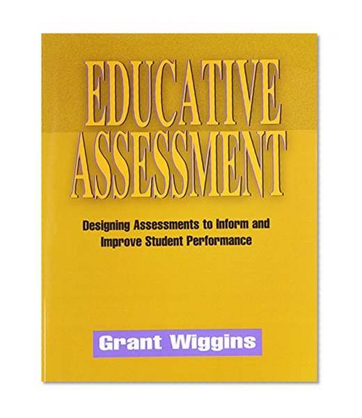 Book Cover Educative Assessment: Designing Assessments to Inform and Improve Student Performance