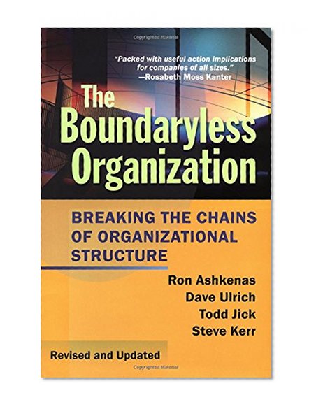 Book Cover The Boundaryless Organization: Breaking the Chains of Organization Structure, Revised and Updated