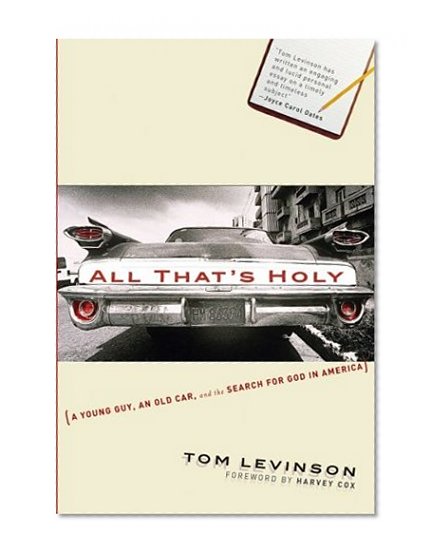 Book Cover All That's Holy: A Young Guy, an Old Car, and the Search for God in America