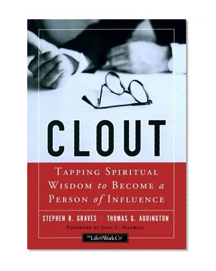 Clout: Tapping Spiritual Wisdom to Become a Person of Influence