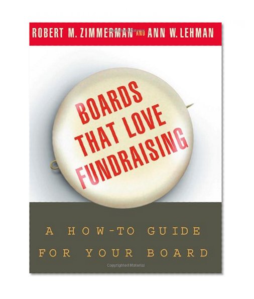 Boards That Love Fundraising: A How-to Guide for Your Board