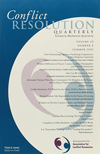 Conflict Resolution Quarterly, No. 4, 2003 (J-B MQ Single Issue Mediation Quarterly) (Volume 20)