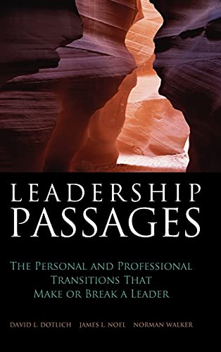 Book Cover Leadership Passages: The Personal and Professional Transitions That Make or Break a Leader