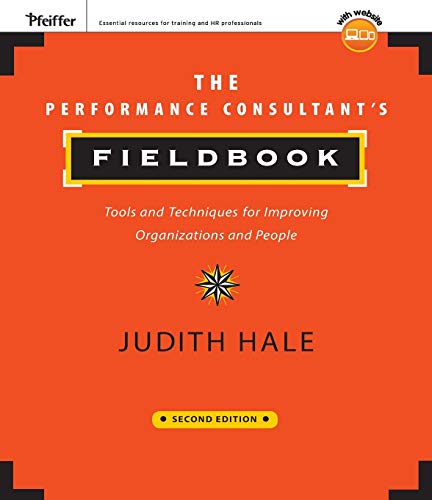 Book Cover The Performance Consultant's Fieldbook: Tools and Techniques for Improving Organizations and People