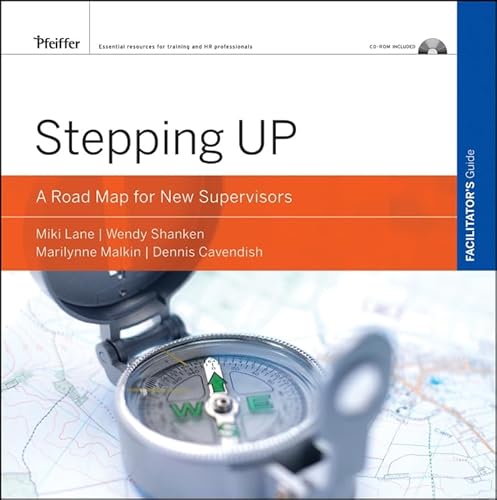 Stepping Up, Facilitator's Guide, CD-ROM Included: A Road Map for New Supervisors (Essential Tools Resource)