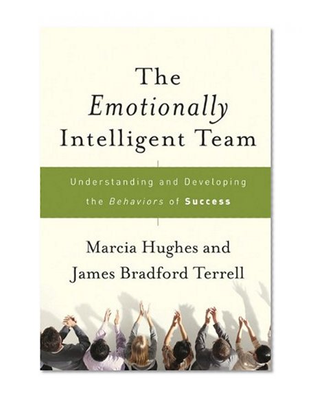 Book Cover The Emotionally Intelligent Team: Understanding and Developing the Behaviors of Success