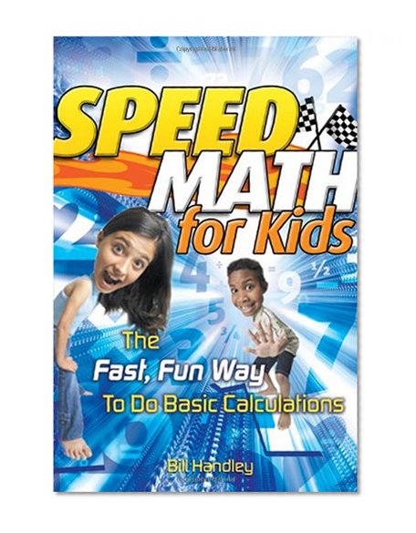 Book Cover Speed Math for Kids: The Fast, Fun Way To Do Basic Calculations