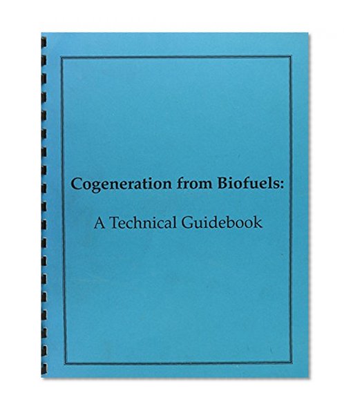 Congeneration from Biofuels: A Technical Guidebook: South Eastern Regional Energy Program