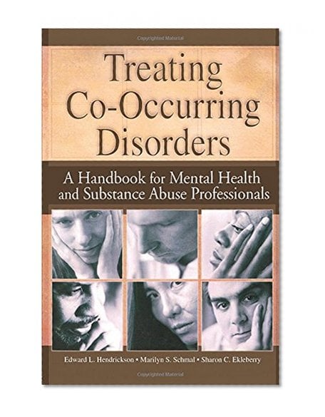 Book Cover Treating Co-Occurring Disorders: A Handbook for Mental Health and Substance Abuse Professionals (Haworth Addictions Treatment)
