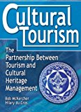Cultural Tourism: The Partnership Between Tourism and Cultural Heritage Management