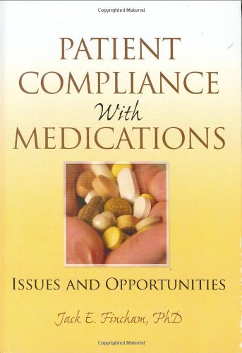 Patient Compliance with Medications: Issues and Opportunities