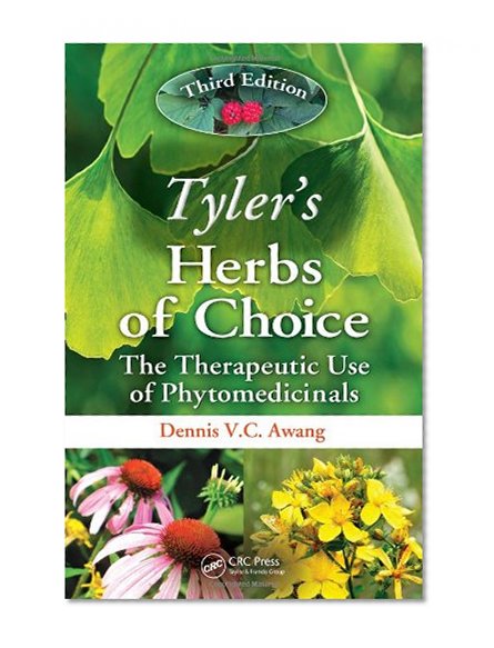 Tyler's Herbs of Choice: The Therapeutic Use of Phytomedicinals, Third Edition