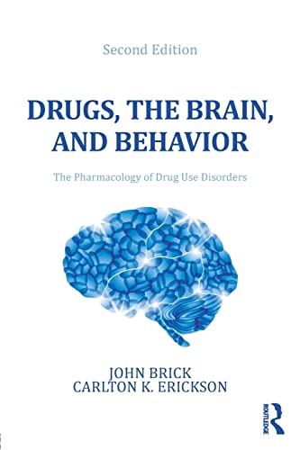 Book Cover Drugs, the Brain, and Behavior: The Pharmacology of Drug Use Disorders