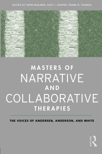 Book Cover Masters of Narrative and Collaborative Therapies: The Voices of Andersen, Anderson, and White