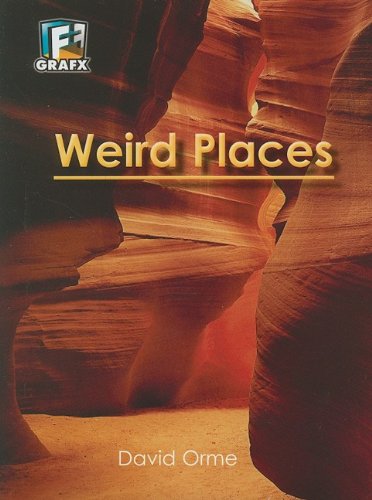 Weird Places (Fact to Fiction)