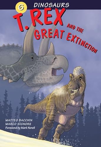 T. Rex and the Great Extinction (Dinosaurs)