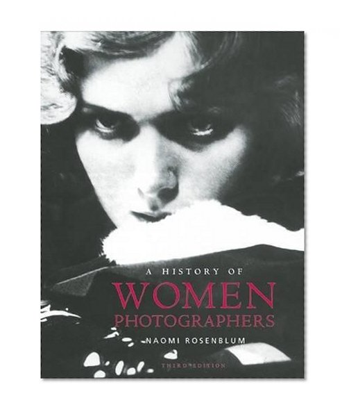 A History of Women Photographers