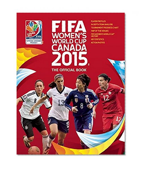 FIFA Women's World Cup Canada 2015: The Official Book