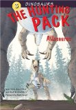 The Hunting Pack: Allosaurus (Dinosaurs)