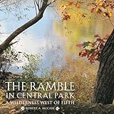 The Ramble in Central Park: A Wilderness West of Fifth