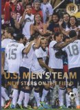 U.S. Men's Team: New Stars on the Field (World Soccer Legends)