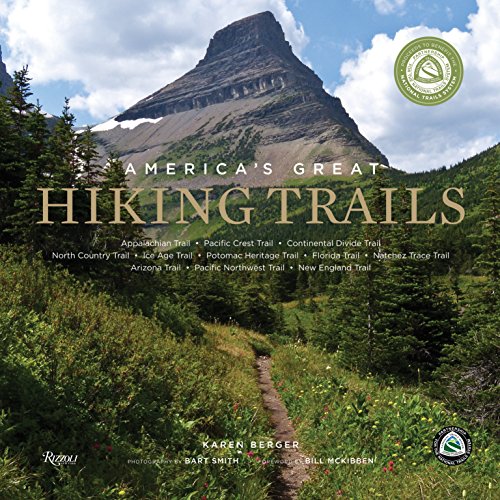 Book Cover America's Great Hiking Trails: Appalachian, Pacific Crest, Continental Divide, North Country, Ice Age, Potomac Heritage, Florida, Natchez Trace, Arizona, Pacific Northwest, New England