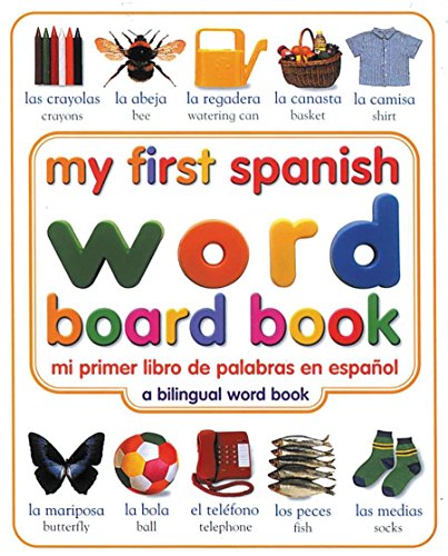 Book Cover My First Spanish Word Board Book/Mi Primer Libro de Palabras en Espanol (My First series)