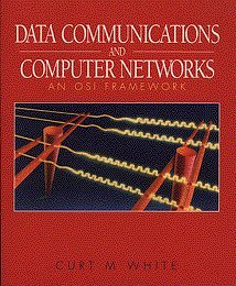 Data Communications and Computer Networks: An Osi Framework