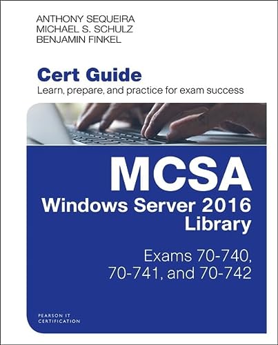 Book Cover MCSA Windows Server 2016 Cert Guide Library (Exams 70-740, 70-741, and 70-742) (Certification Guide)