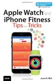 Apple Watch and iPhone Fitness Tips and Tricks (includes Content Update Program)