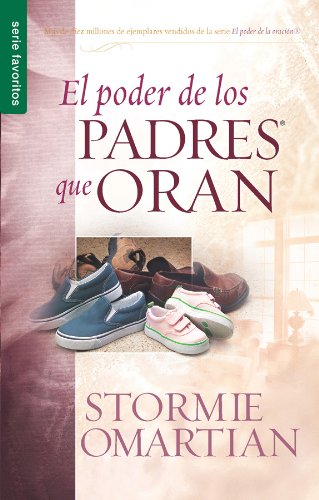 Book Cover El Poder de los Padres Que Oran (Spanish Edition) (Favoritos / Favorites)