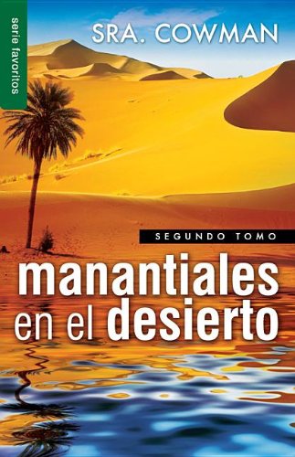 Book Cover Manantiales en el Desierto, Segundo Tomo = Streams in Tha Desert, Volumen Two (Favoritos) (Spanish Edition)