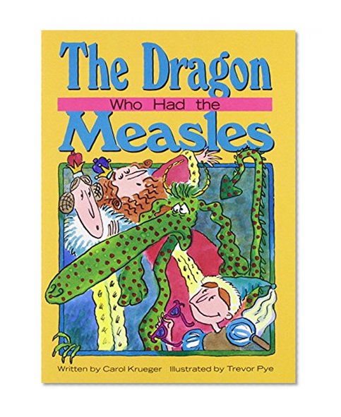 The Dragon Who Had Measles: Creative Solutions (Literacy Links Plus Guided Readers Fluent)