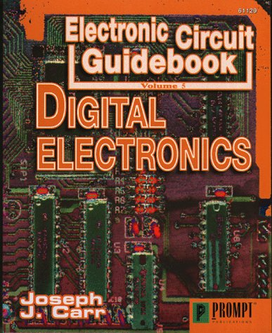 Electronic Circuit Guidebook, Vol 5: Digital Electronics
