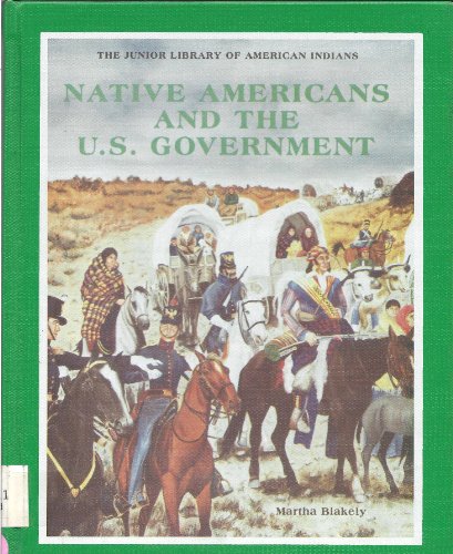 Native Americans and the U.S. Government (Junior Library of American Indians)