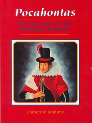 Pocahontas: The True Story of the Powhatan Princess (Junior World Biographies)