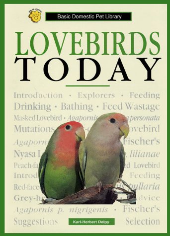 Lovebirds Today (Basic Domestic Pet Library)