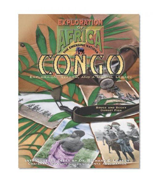 The Congo (Eoa) (Exploration of Africa; The Emerging Nations)