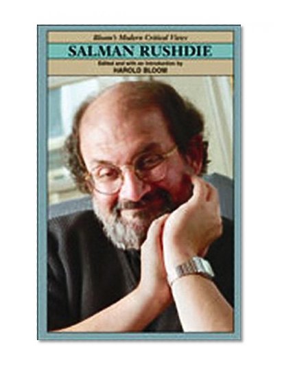 Salman Rushdie (Bloom's Modern Critical Views)