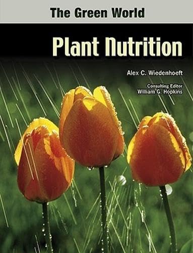Plant Nutrition (The Green World)
