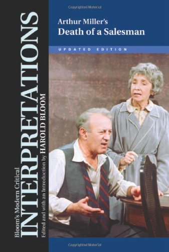 Arthur Miller's Death of a Salesman (Bloom's Modern Critical Interpretations)