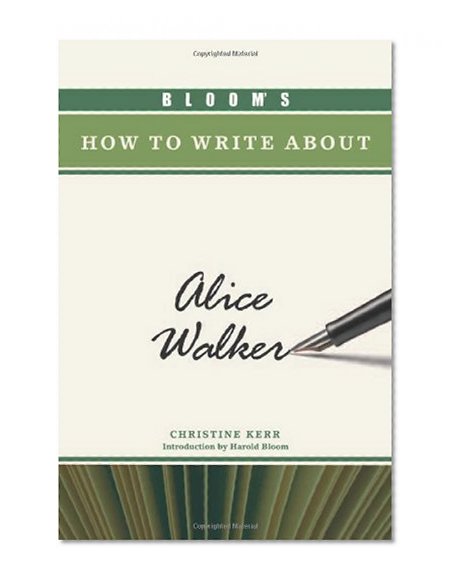 Bloom's How to Write about Alice Walker (Bloom's How to Write about Literature)