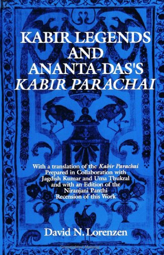 Kabir Legends and Ananta-Das's Kabir Parachai (Suny Series in Hindu Studies)
