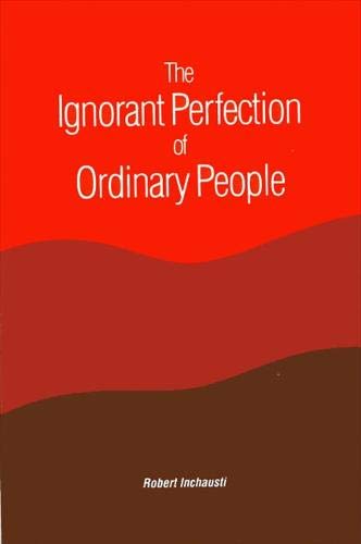 The Ignorant Perfection of Ordinary People (SUNY series in Constructive Postmodern Thought)