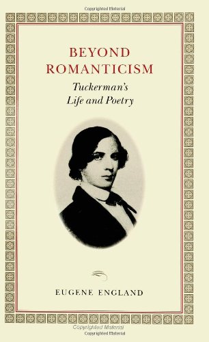 Beyond Romanticism: Tuckerman's Life and Poetry