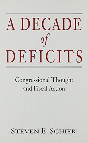 A Decade of Deficits: Congressional Thought and Fiscal Action