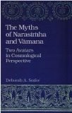 The Myths of Narasimha and Vamana: Two Avatars in Cosmological Perspective (SUNY series in Hindu Studies)