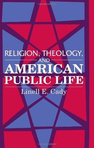 Religion, Theology, and American Public Life (Suny Series in Religious Studies)