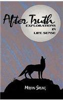 After Truth: Explorations in Life Sense